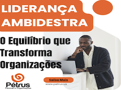 Liderança Ambidestra: O Equilíbrio que Transforma Organizações